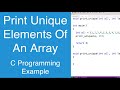 Print Unique Elements Of An Array | C Programming Example