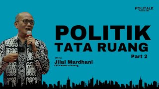 DAERAH BUTUH ANGGARAN BERAPA SIH? (PART 2) | FT. JILAL MARDHANI | POLITALK