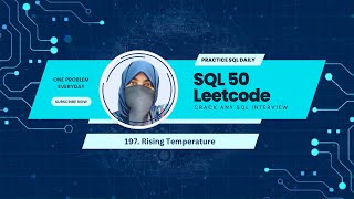 SQL 50 Leetcode Problem 9 |197. Rising Temperature | SQL Interview Preparation