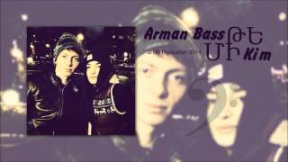 Arman Bass \u0026 kim  (Mi te )