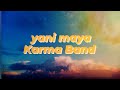 yani maya - karma band