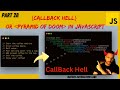 #28 - Make Coffee with Callback Hell Example || Why to avoid this callback hell in Javascript
