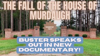 The Fall Of The House Of Murdaugh | Buster Breaks His Silence In New Documentary! pt.2 #alexmurdaugh