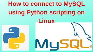 How to connect to MySQL using Python scripting on Linux