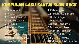 Lagu Santai buat Kerja ❗ Slow Rock Indonesia Terbaru Versi Galau 2025