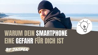 Warum dein Smartphone eine Gefahr für dich ist