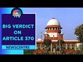 Article 370 A Temporary Provision, Abrogation Valid: SC | Newscentre | CNBC TV18