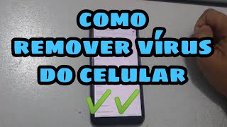 ⚠️ Virus no Celular? Saiba Como remover! 2023 OK  ✔️✔️