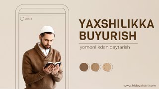 Yaxshilikka buyurib yomonlikdan qaytarish oʻrni | Ustoz Abdulloh Zufar