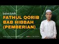 MEMBERI TAK BOLEH DI MINTA KEMBALI JIKA .. Fathul qorib bab hibbah | Ustadz didin nasrudin