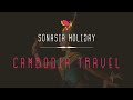 Cambodia Travel | The Kingdom of Wonders by Sonasia Holiday