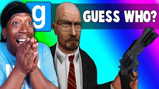 Reaction To Gmod Guess Who Funny Moments - Walter White Edition