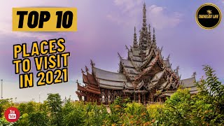 TOP 10 PLACES to visit in 2021