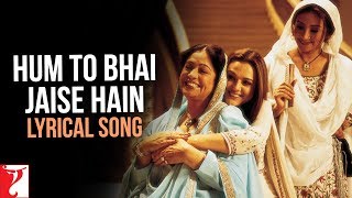 Lyrical: Hum To Bhai Jaise Hain Full Song with Lyrics | Veer-Zaara | Preity Zinta | Javed Akhtar