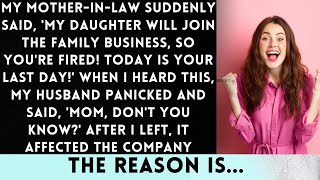 My Mother in Law Declared, 'You're Fired! My Daughter Will Replace You,' After I Left the Company...