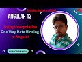 #9 Angular Series - String Interpolation one way data binding in angular #angular #frontenddeveloper