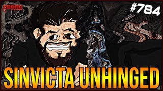 SINVICTA UNHINGED - The Binding Of Isaac: Repentance Ep. 784