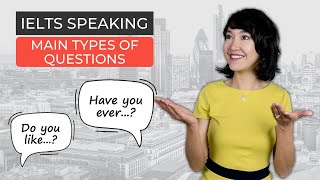 IELTS Speaking Part 1 | 13 types of questions and sample answers