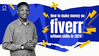 How to make money on fiverr without skills in 2024