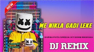 Me Nikla Gadi leke Hindi Humming Heart Base Matal Dance Dj Remix | DJ RONIK MIX