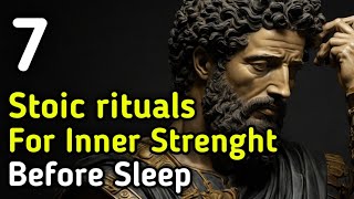 7 Stoic rituals for Inner Strenght before sleep | Marcus Aurelius