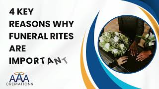 4 Key Reasons Why Funeral Rites Are Important | AAA Cremations | Affordable Cremation San Diego, CA