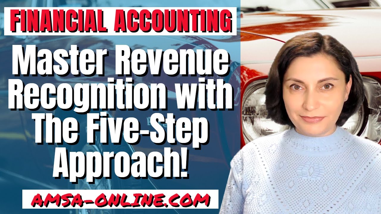 Revenue Recognition & The Five-Step Approach - YouTube