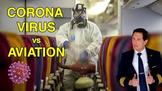 CORONA VIRUS versus AVIATION ! How airlines react on it! Explained by CAPTAIN JOE