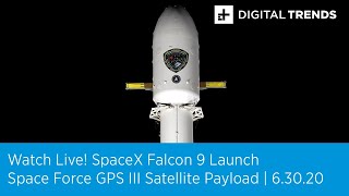 Watch Live! SpaceX Falcon9 Launch Putting A Space Force GPS Satellite Into Orbit