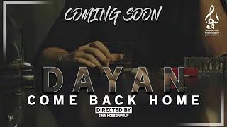 Dayan - Come Back Home | OFFICIAL TRACK ( دایان - به خانه برگرد )