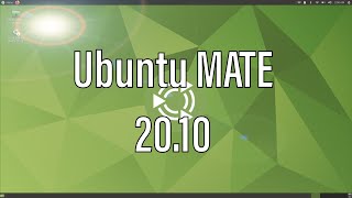 Ubuntu MATE 20.10 | Installation and First Impressions