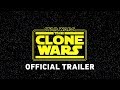 Star Wars: The Clone Wars Official Trailer Star Wars: The Clone Wars Official Trailer