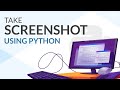 How to Take Screenshot Using Python? | GeeksforGeeks Python