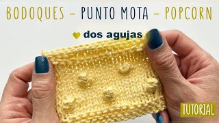 CÓMO TEJER PUNTADA MOTA BODOQUES O POPCORN A DOS AGUJAS TUTORIAL PASO A PASO.