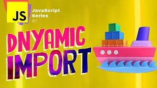 JS #S1 🌟 Dynamic imports solve all the problems in Vanilla JavaScript