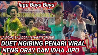 JAIPONGAN NAMIN GROUP - BAYU BAYU || DUET VIRAL IBING PENCUG BAJIDORAN IDHA JIPO & NENG ORAY #duet