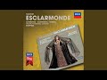 Massenet: Esclarmonde / Act 1 - Esprits de l'air! Esprits de onde!