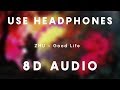 ZHU - Good Life | 8D AUDIO