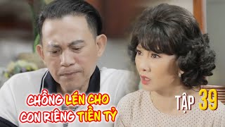 NGƯỜI THỨ 3 | Tập 39: Mẹ chồng Puka sôi máu phát hiện chồng lén gửi cho con riêng cả tỷ đồng