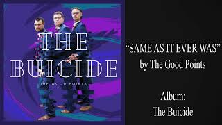 Same As It Ever Was by The Good Points (Official Lyric Video)