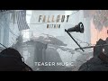 Fallout: Within Teaser Music | Julien Hauspie