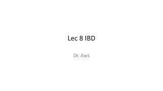 Lec 8 Inflammatory Bowel disease ( IBD )