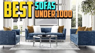 Top 10 Best Sofas Under 1000 In 2025
