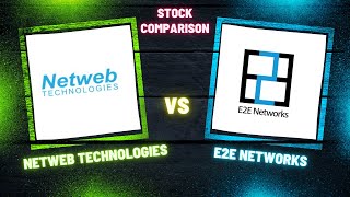 Netweb Technologies Vs E2E Networks || Fundamentals and Technicals Compared