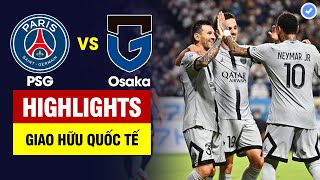 Highlights PSG vs Gamba Osaka | Tam tấu Messi - Neymar - Mbappe đua nhau toả sáng - PSG đại thắng
