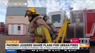 Next-gen firefighting: Phoenix taking a new approach to battling wildland fires