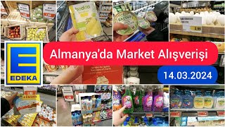 🛒 Almanya'da Yeni Market Alışverişi Edeka - Güncel Fiyatlar 🛒  Market Alışverişi - 14 Mart 2024