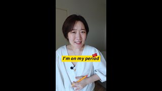 "I'm on my period" in Chinese 🇨🇳