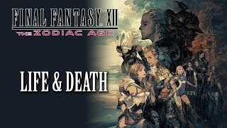 FFXII: The Zodiac Age OST Life & Death