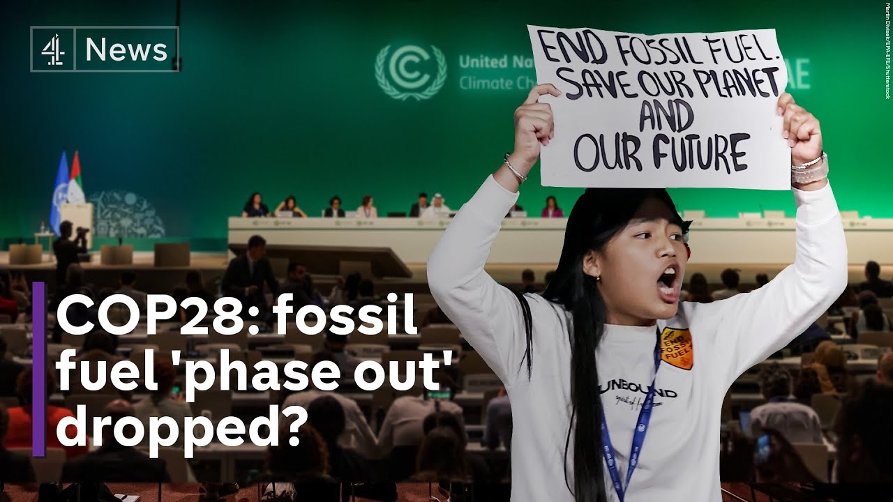 COP28 Anger As Pledge To ‘phase Out’ Fossil Fuels Removed From Draft ...